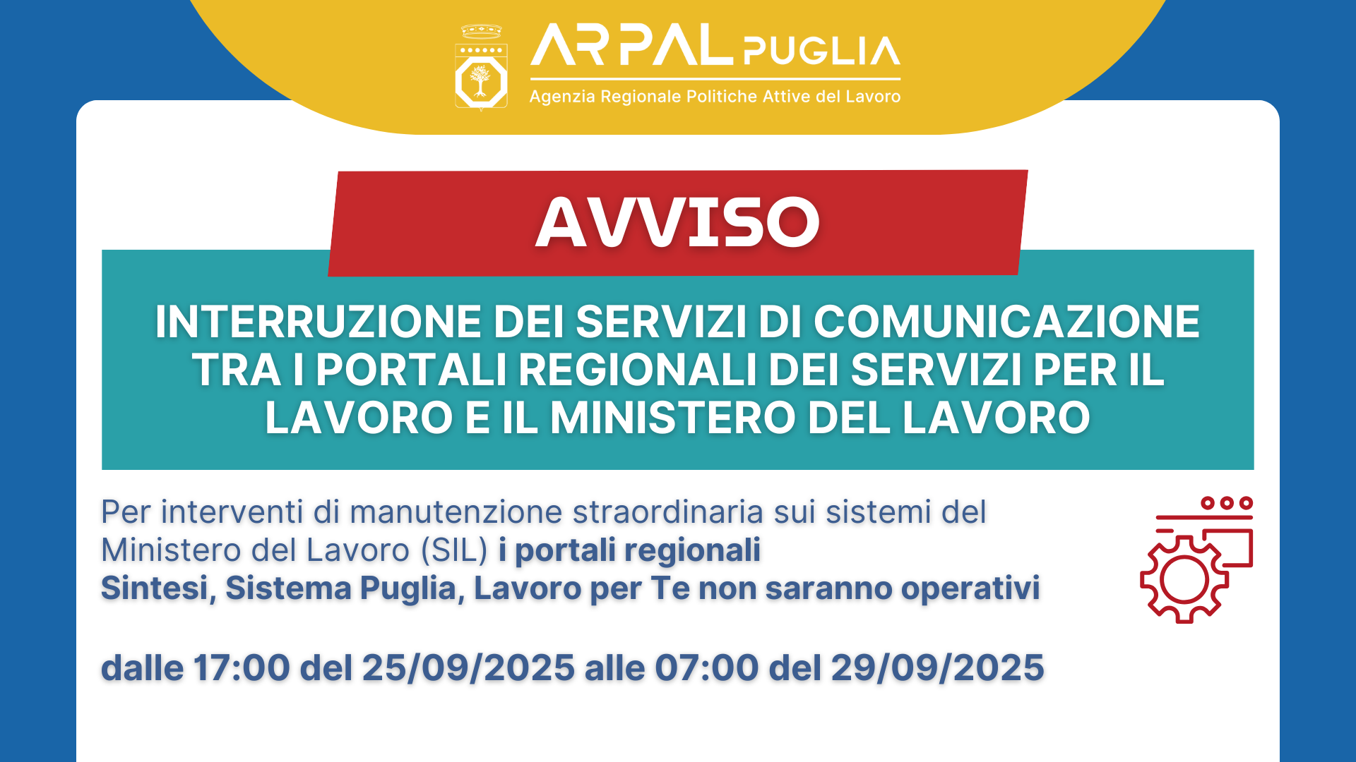 AVVISO DI MANUTENZIONE STRAORDINARIA su tutti i sistemi regionali del SIL (Sintesi, Sistema Puglia, Lavoro per Te)